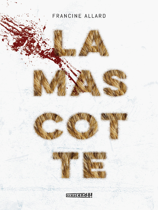 Title details for La Mascotte by Francine Allard - Available